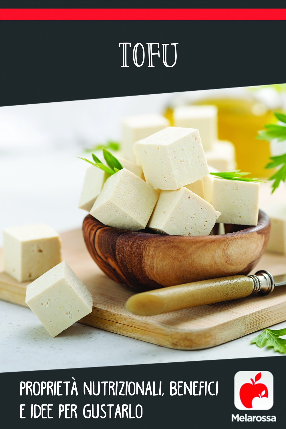 Tofu: propiedades nutricionales, beneficios e ideas para disfrutarlo